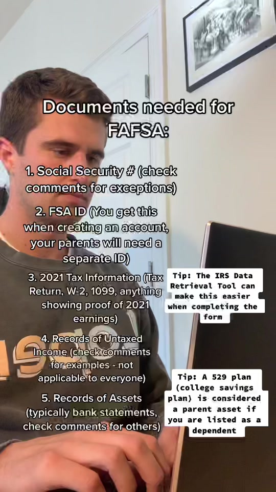 Here’s what you need to fill out the FAFSA - ask your parents in advance because they may need time (hours or even days) to gather documents #fafsa  #financialaid  #applyingtocollege  #collegeapps  #collegeapplications  #seniors  #payingforcollege   thumbnail